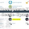 Recuperar Base de datos desde Cpanel eliminada por error